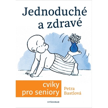Jednoduché a zdravé cviky pro seniory - Václav Hradecký, Brožovaná