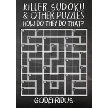 Killer Sudoku and Other Puzzles - How Do They Do That?