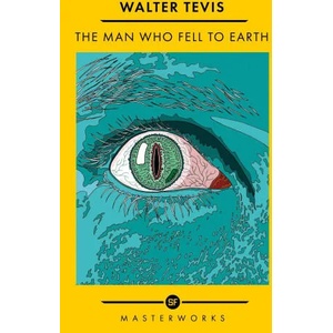 Man Who Fell to Earth | Walter Tevis (ISBN: 9781399607834)