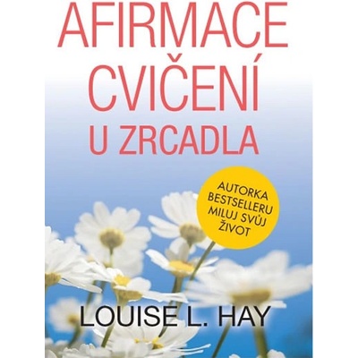 Afirmace a cvičení u zrcadla - Louise L. Hay
