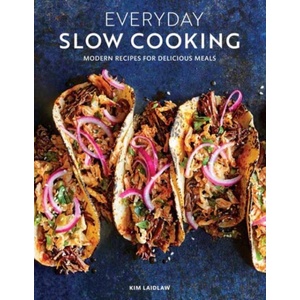 Everyday Slow Cooking | Kim Laidlaw (ISBN: 9781681886619)