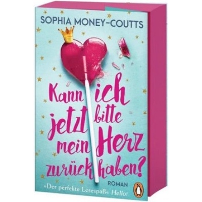 Kann ich jetzt bitte mein Herz zurückhaben? | Sophia Money-Coutts, Ivana Marinovic