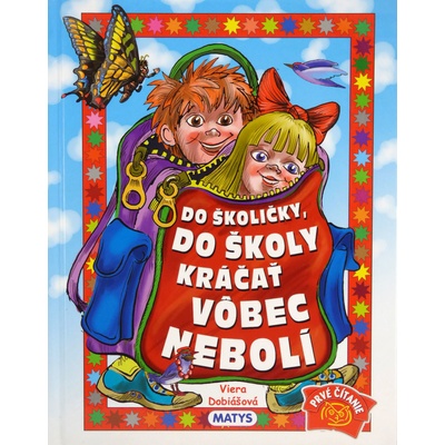 Do školičky, do školy kráčať vôbec nebolí Peter Cpin, Viera Dobiášová