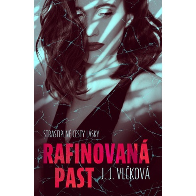 Rafinovaná past - J. J. Vlčková