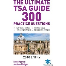 The Ultimate Tsa Guide- 300 Practice Questions: Fully Worked Solutions, Time Saving Techniques, Score Boosting Strategies, Annotated Essays, 2016 Entr Agarwal RohanPaperback