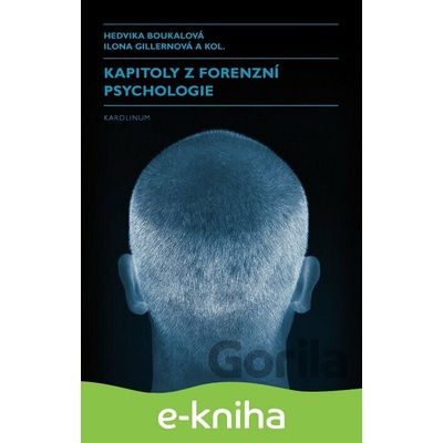 Kapitoly z forenzní psychologie - Hedvika Boukalová