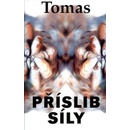 Příslib síly - Tomas