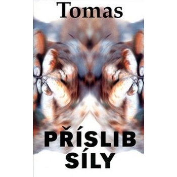 Příslib síly - Tomas