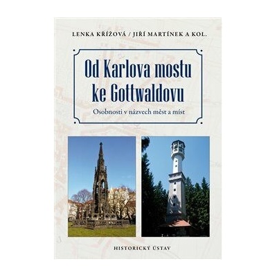 Od Karlova mostu ke Gottwaldovu - Jiří Martínek, Křížová Lenka
