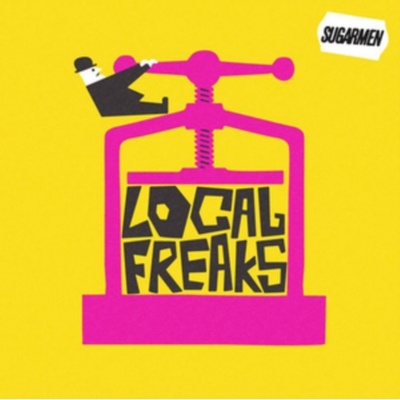 Sugarmen - Local Freaks CD