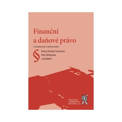 Finanční a daňové právo (4. aktualizované a rozšířené vydání)