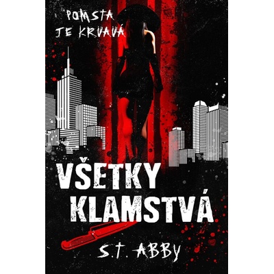 Všetky klamstvá - S.T. Abby
