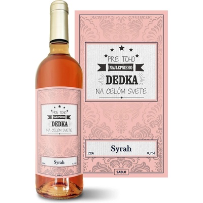 Sablio Pre toho najlepšieho dedka Syrah ružové suché víno 12 % 0,75 l (čistá fľaša)