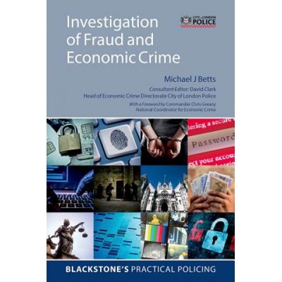 Investigation of Fraud and Economic Crime | Michael J Betts