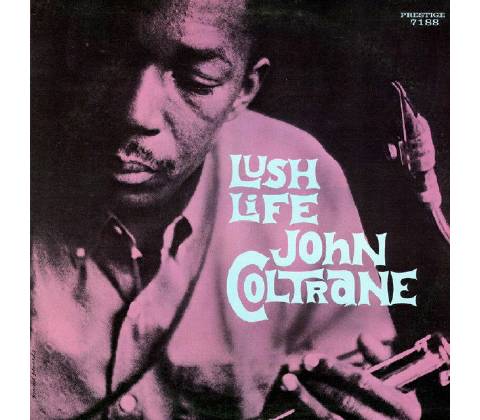 COLTRANE JOHN: LUSH LIFE LP
