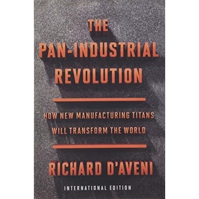 Pan-Industrial Revolution International Edition Richard D'Aveni D'Aveni