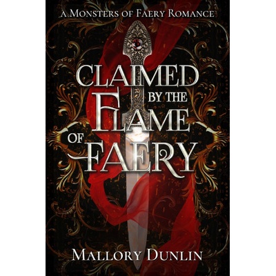 Independently published Claimed by the Flame of Faery | Mallory Dunlin
