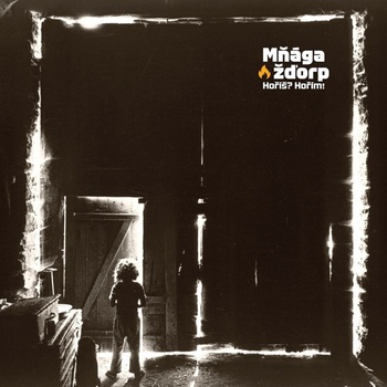 Mňága a Žďorp - Horíš? Horím! (CD) (8594165700827)