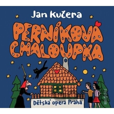 Perníková chaloupka - Jan Kučera; Ladislava Smítková Janků