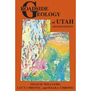 Roadside Geology of Utah | Felicie Williams, Lucy Chronic, Halka Chronic (ISBN: 9780878426188)