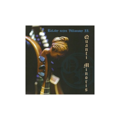 Quanti Minoris - Balady nejen Villonovi II [CD]
