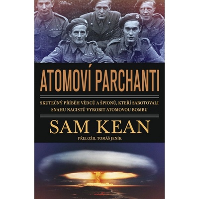 Atomoví parchanti - Sam Kean