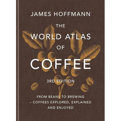 The World Atlas of Coffee 3rd edition