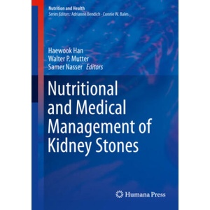 Nutritional and Medical Management of Kidney Stones | Samer Nasser, Walter P. Mutter (ISBN: 9783030155360)