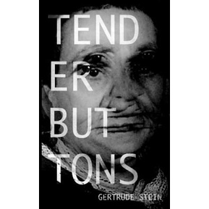 Tender Buttons | Gertrude Stein (ISBN: 9780692747766)