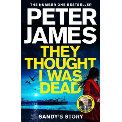 They Thought I Was Dead Sandy's Story - James Peter