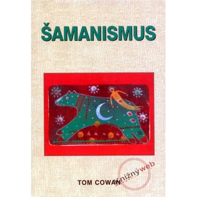 Šamanismus - Tom Cowan
