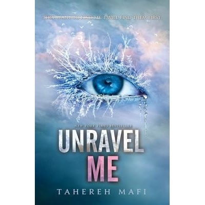 Unravel Me - Tahereh Mafi