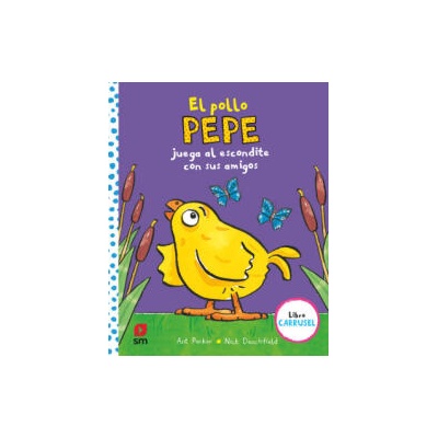 El pollo Pepe juega al escondite con sus amigos (libro carrusel) | ANT PARKRE, NICK DENCHFIELD