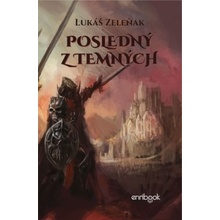 Posledný z Temných - Zeleňak Lukáš