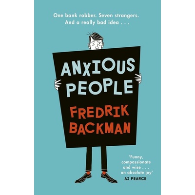 Anxious People - Fredrik Backman
