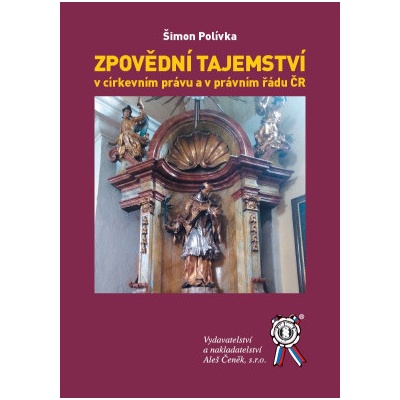 Zpovědní tajemství v církevním právu a v právním řádu ČR