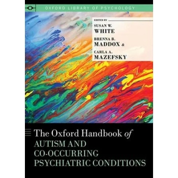 Image 1 of Oxford Handbook of Autism and Co-Occurring Psychiatric Conditions | Brenna B. Maddox, Carla A. Mazefsky