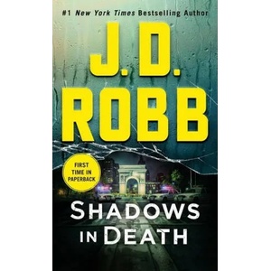 Shadows in Death | J. D. Robb (ISBN: 9781250207258)