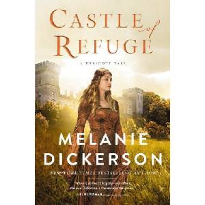 Castle of Refuge | Dickerson, Melanie (ISBN: 9780840711175)