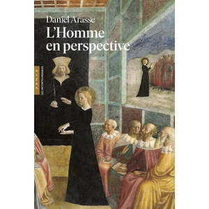 L'Homme en perspective (Les incontournables Hazan) | Daniel Arasse (2019)