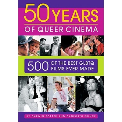 50 Years of Queer Cinema: 500 of the Best Gay, Lesbian, Bisexual, Transgendered, and Queer Questioning Films Ever Made Porter DarwinPaperback