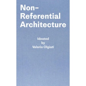 Non-Referential Architecture (ISBN: 9783038601425)