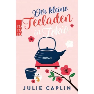 Der kleine Teeladen in Tokio | Christiane Steen (2021)