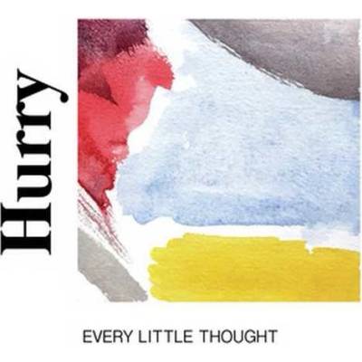 HURRY - EVERY LITTLE THOUGHT CD