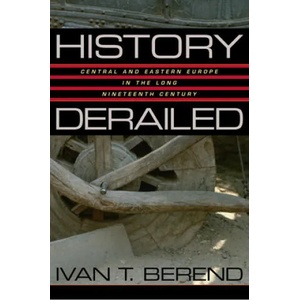 History Derailed | Ivan Berend (ISBN: 9780520245259)