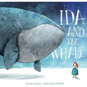 Ida and the Whale | Rebecca Gugger, Simon Rothlisberger (ISBN: 9780735843417)