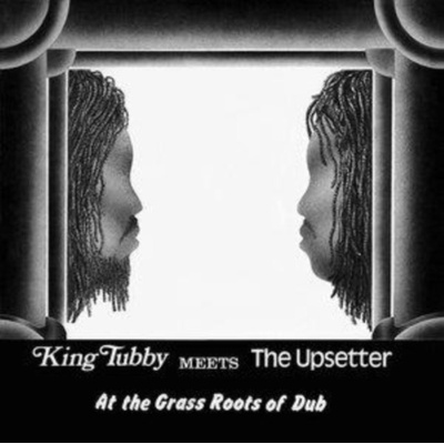 King Tubby Meets the Upsetter at the Grass Roots of Dub LP
