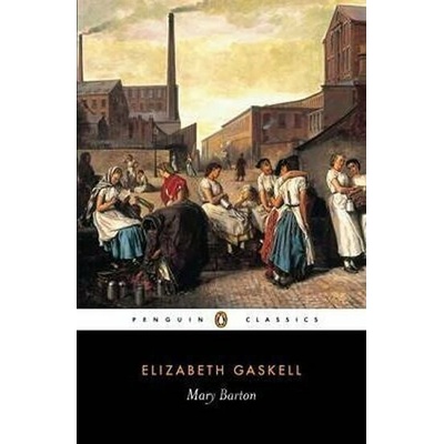 Mary Barton - Gaskell Elizabeth Cleghorn