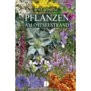 Pflanzen am Ostseestrand | Rolf Reinicke (ISBN: 9783944102139)