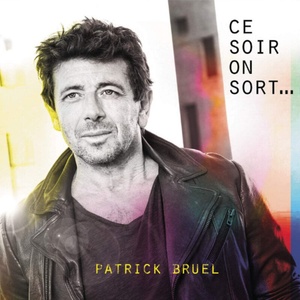 Patrick Bruel - Ce Soir On Sort. . . (2 CD) (0194397045529)
